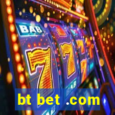 bt bet .com